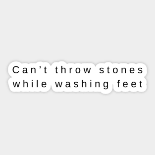 Can’t throw stones Sticker